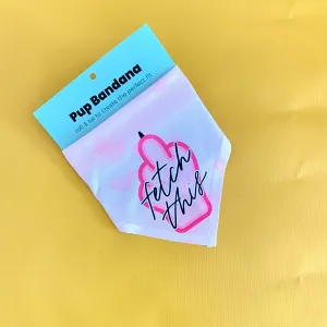 Fetch This (PINK) Bandana