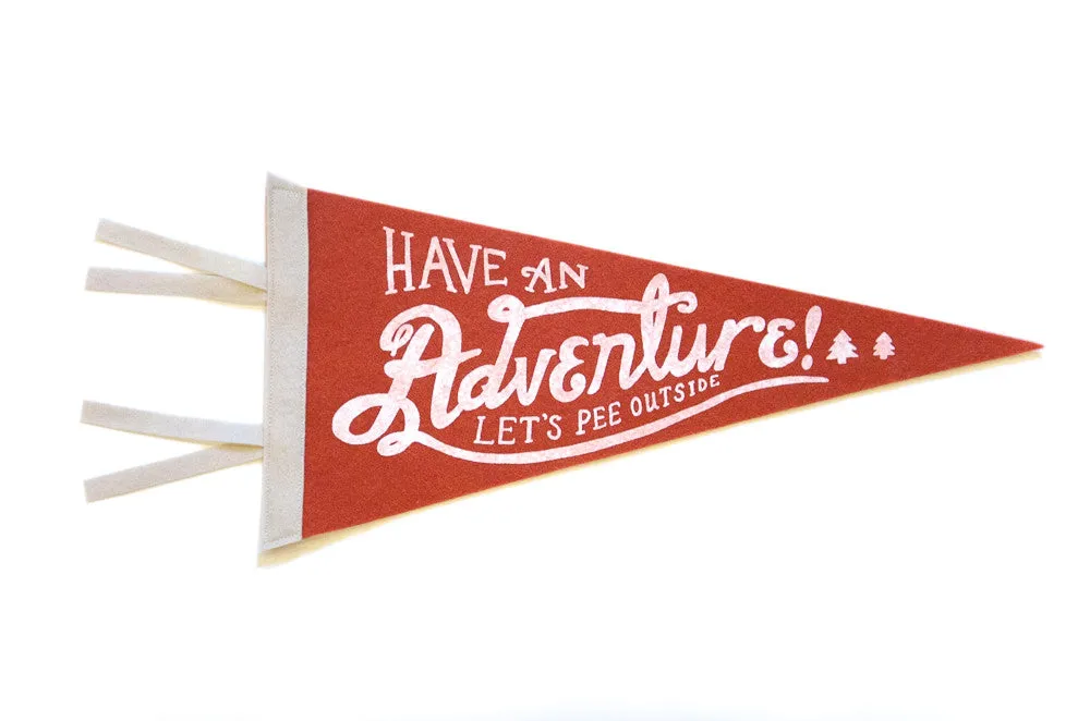 Hand Screen-Printed Wool Pennant: Have an Adventure, Let's Pee Outside