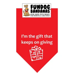 I'M the Gift That Keeps On Giving - Red - Made in USA