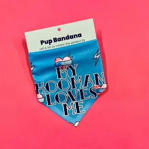 My Hooman Loves Me Bandana