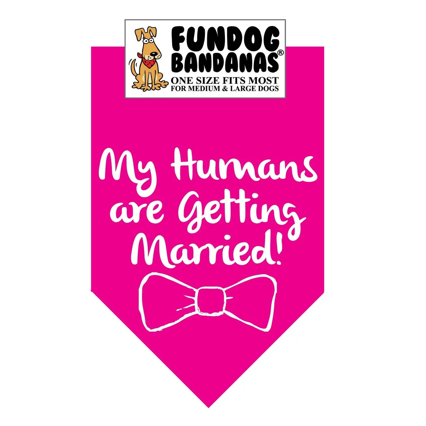 My Humans Are Getting Married Bandana -Made in USA