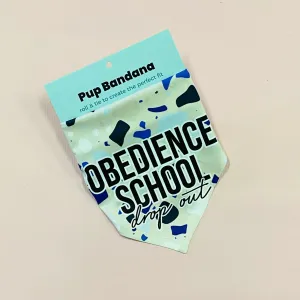 Obedience School Dropout Bandana