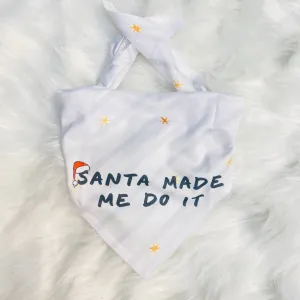 Santa Made Me Do It Bandana
